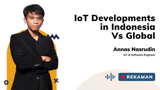 Kelas IoT Developments in Indonesia Vs Global