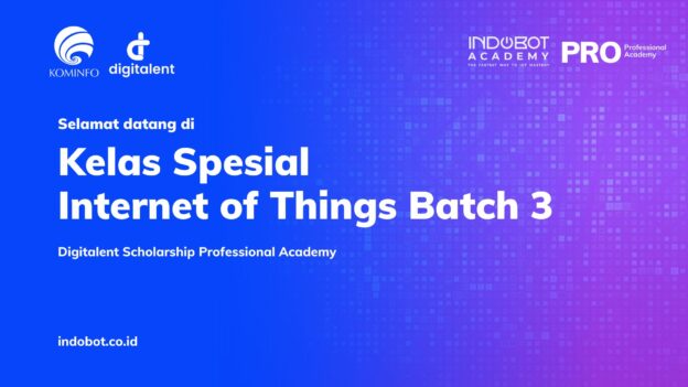 Kelas Internet of Things (IoT) DTS PROA Batch 3