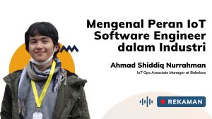 Kelas Mengenal Peran IoT Software Engineer Dalam Industri